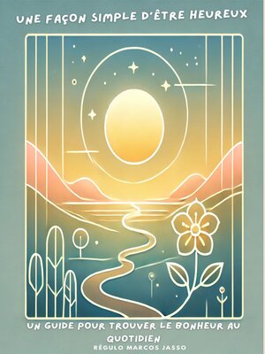 cover image of Une Façon Simple d'Être Heureux